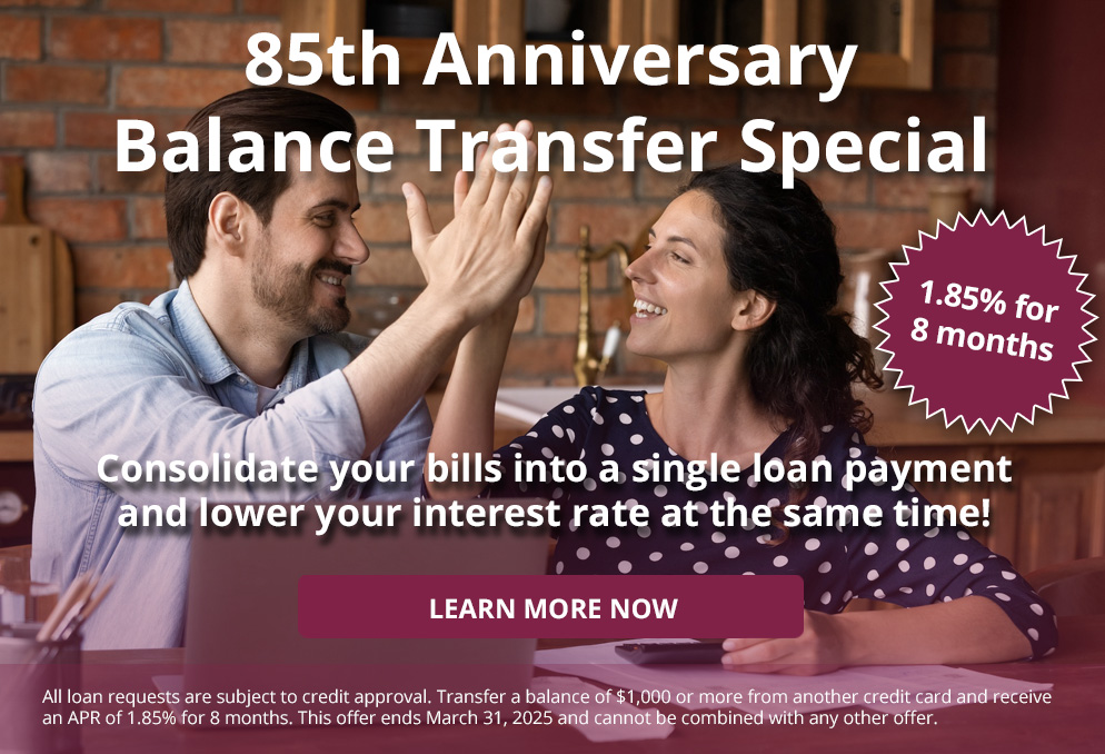 85th Anniversary Balance Transfer Special